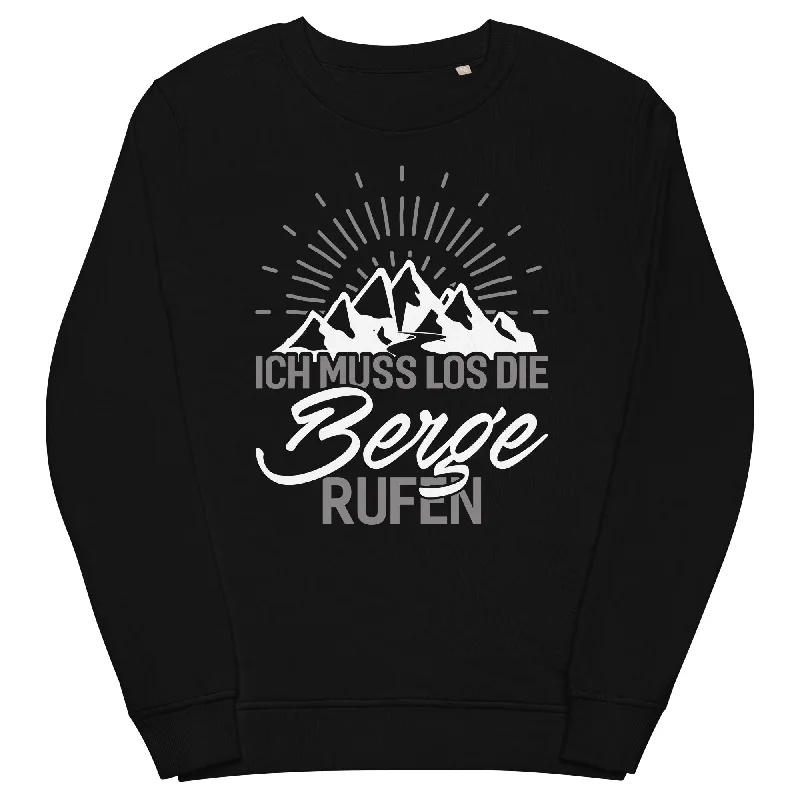 Ich muss los die Berge rufen - Unisex Premium Organic Sweatshirt